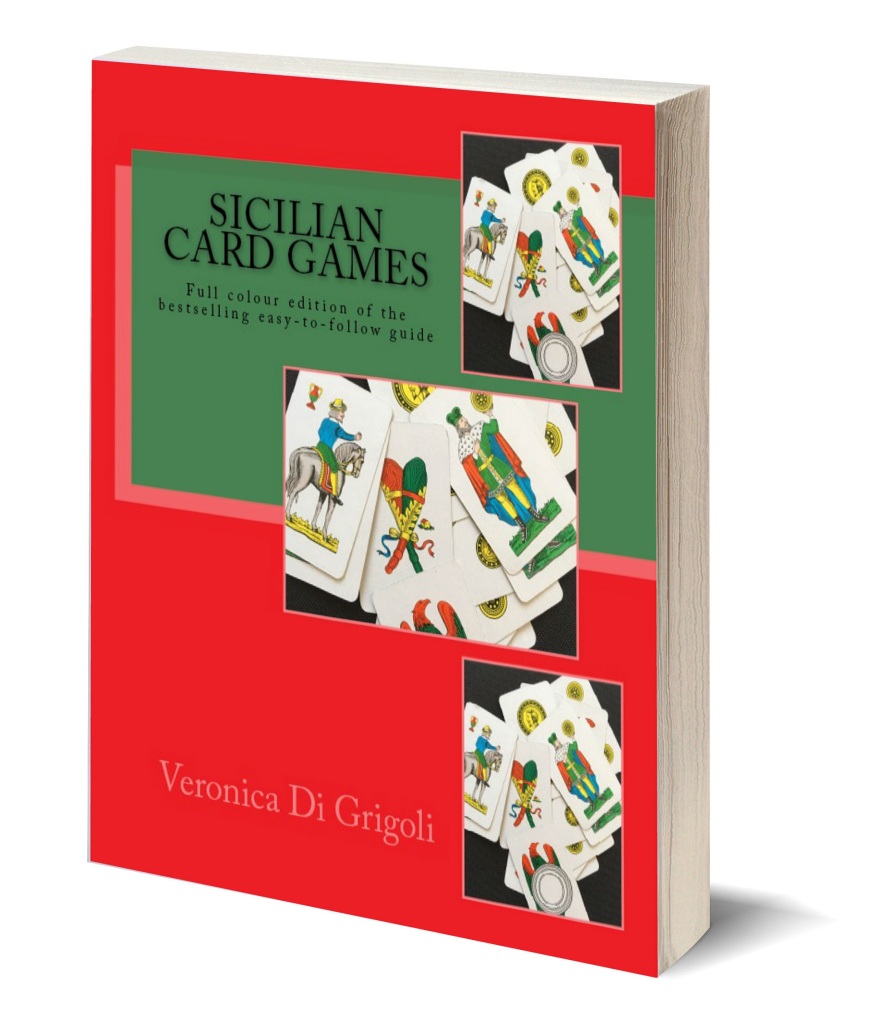 Sicilian Card Games Colour Edition by Veronica Di Grigoli